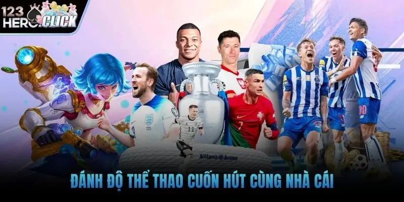 Đánh độ thể thao cuốn hút cùng nhà cái