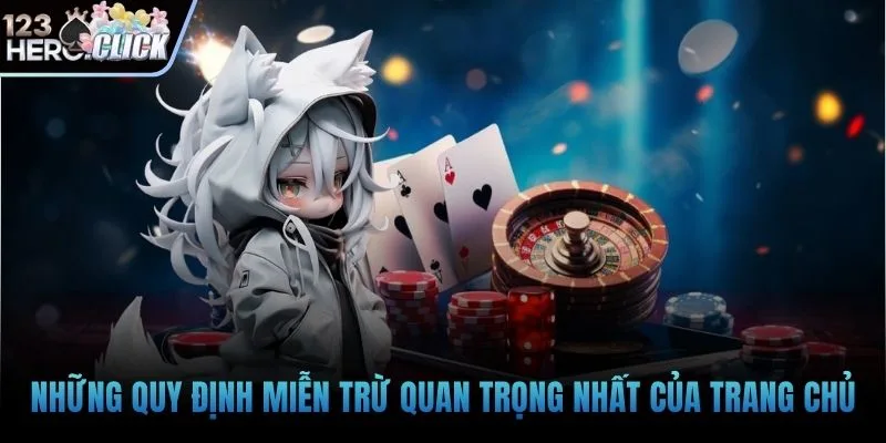 Những quy định miễn trừ quan trọng nhất của trang chủ