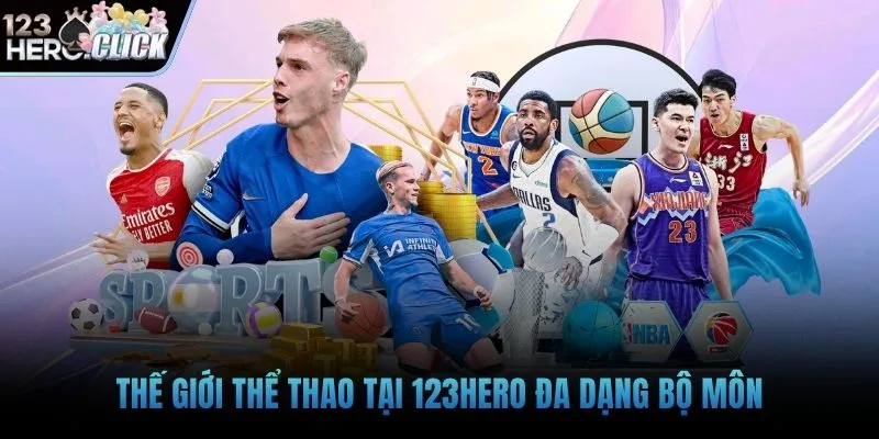 Thế giới thể thao tại 123hero đa dạng bộ môn